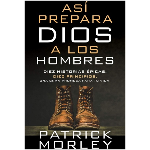 Así prepara Dios a los hombres