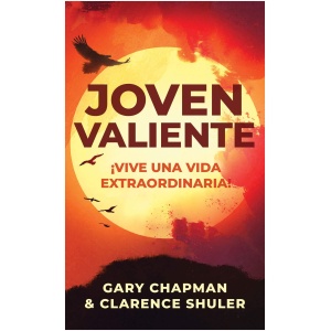 Joven Valiente: ¡Vive Una Vida Extraordinaria!
