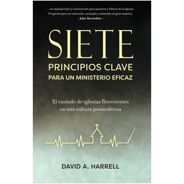 Siete Principios Clave Para Un Ministerio Eficaz
