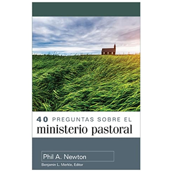 40 Preguntas Sobre El Ministerio Pastoral