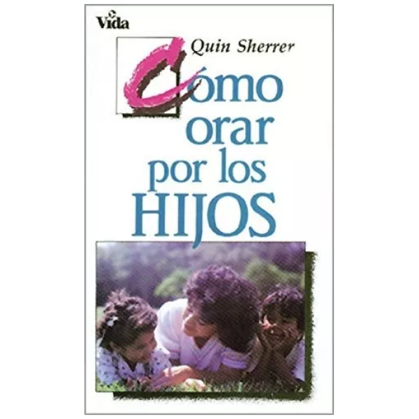 Cómo Orar Por Los Hijos