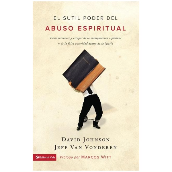 El Sutil Poder Del Abuso Espiritual