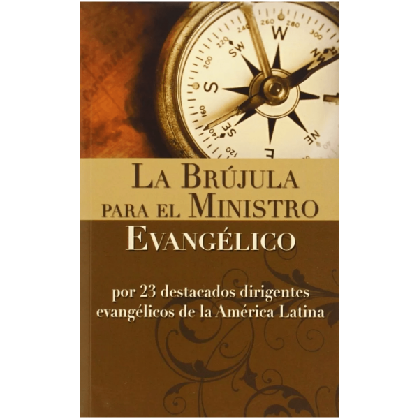 La Brújula Para El Ministerio Evangélico