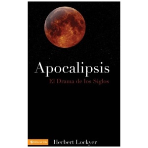 Apocalipsis: El Drama De Los Siglos