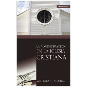 La Administración En La Iglesia Cristiana