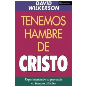 Tenemos Hambre De Cristo