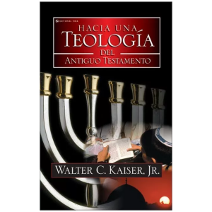 Hacia Una Teología Del Antiguo Testamento