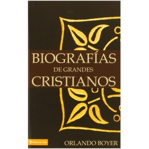 Biografías de grandes cristianos
