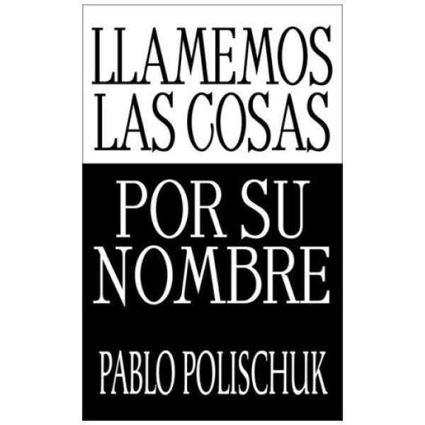 Llamemos las Cosas Por Su Nombre