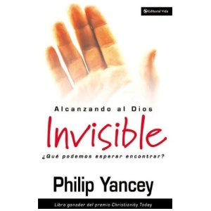 Alcanzando Al Dios Invisible