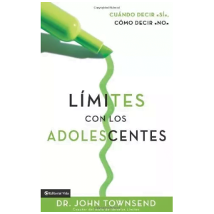 Límites Con Los Adolescentes: Cuando Decir Sí, Cómo Decir No