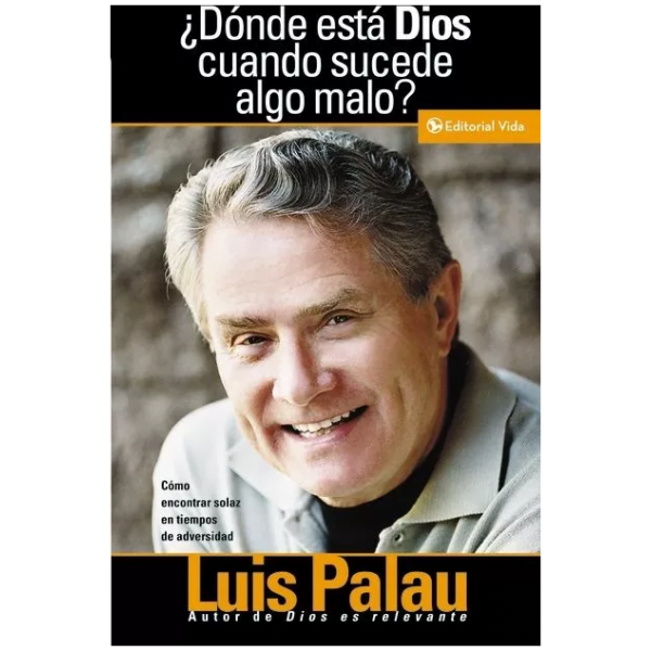 Donde Esta Dios Cuando Sucede Algo Malo?