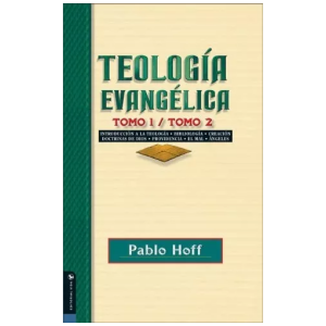 Teología Evangélica (tomo 1 Y 2)