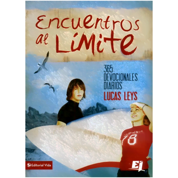 Encuentros Al Limite: 365 Devocionales Diarios