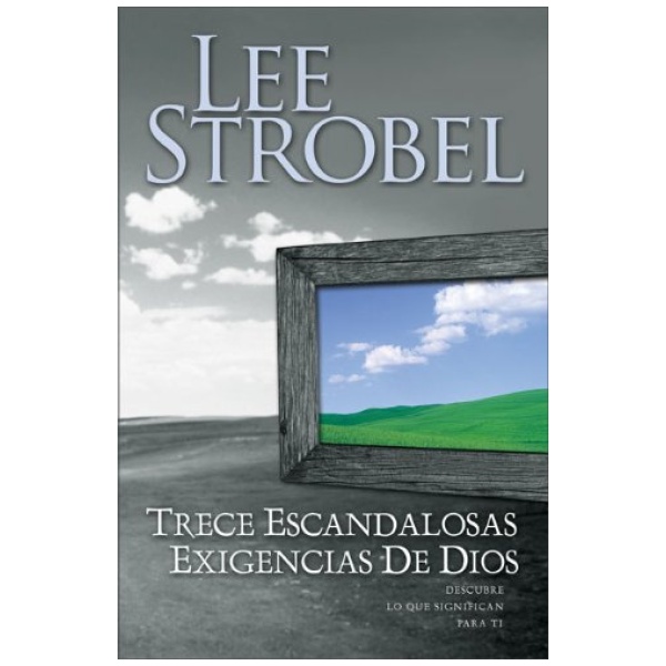 Trece Escandalosas Afirmaciones de Dios