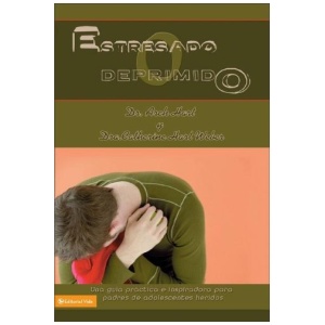 ¿Estresado o Deprimido?: Una Guía Práctica e Inspiradora Para Padres de Adolescentes Heridos