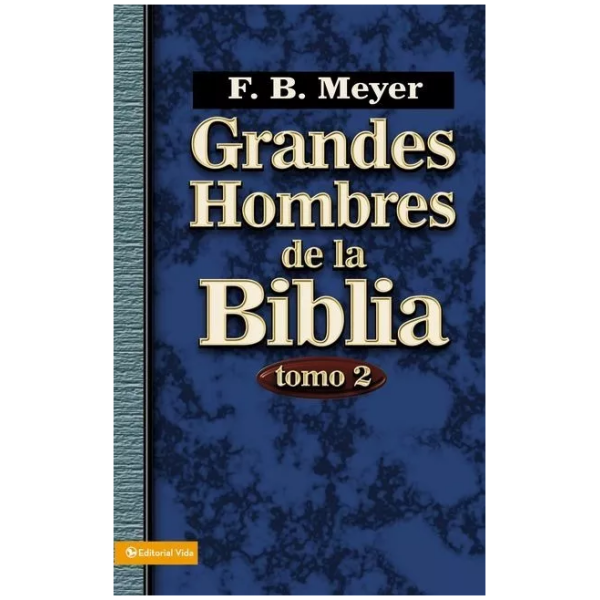 Grandes Hombres De La Biblia - Tomo 2