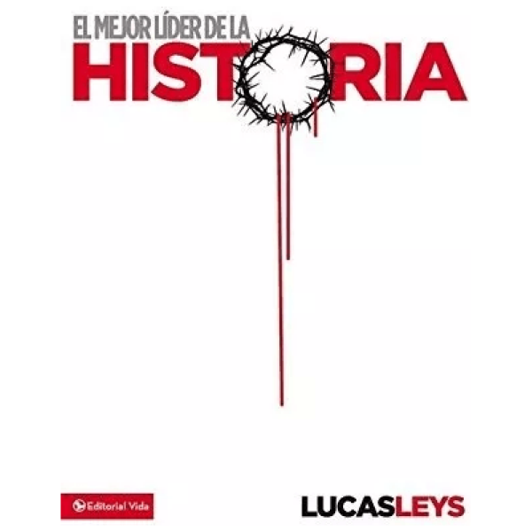 El Mejor Líder De La Historia