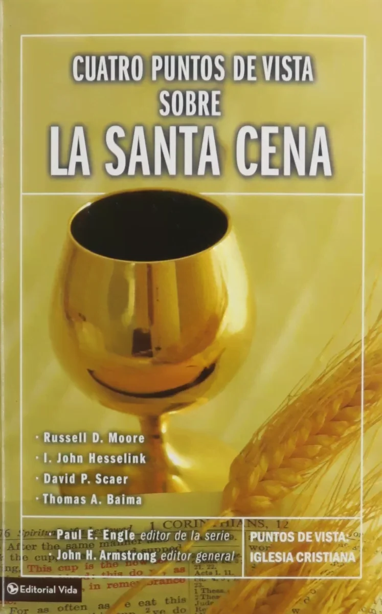 Cuatro Puntos De Vista Sobre La Santa Cena