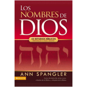 Los Nombres De Dios: 52 Estudios Bíblicos Personales