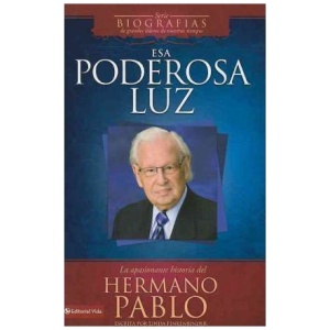 Esa Poderosa Luz: hermano Pablo