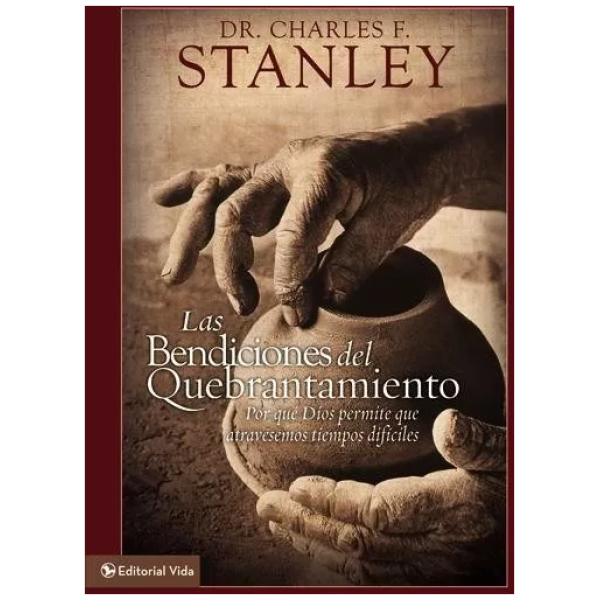 Las Bendiciones Del Quebrantamiento, Nueva Edición
