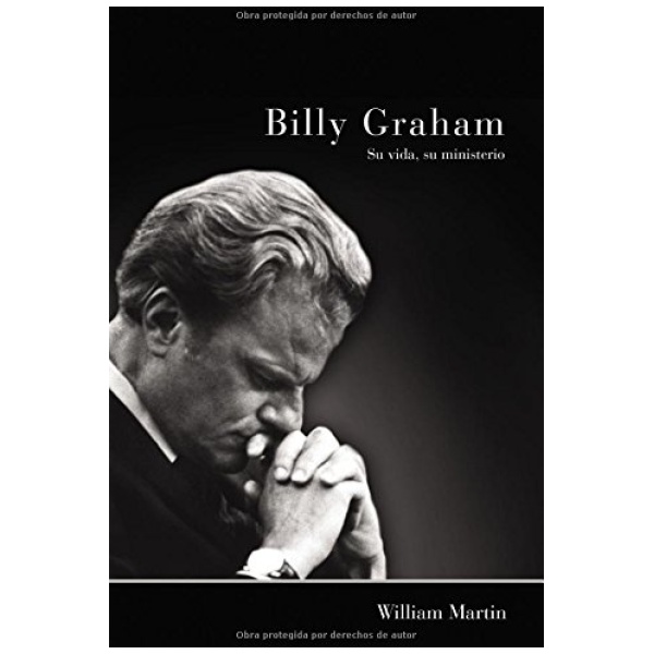 Billy Graham Su vida, su ministerio