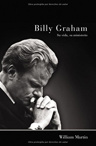 Billy Graham Su vida, su ministerio