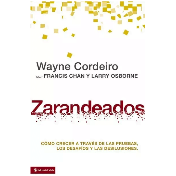 Zarandeados: Cómo Crecer A Través De Las Pruebas...