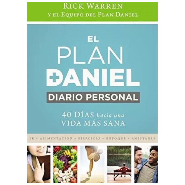Plan Daniel, Diario Personal: 40 Días Hacia Una Vida Más...