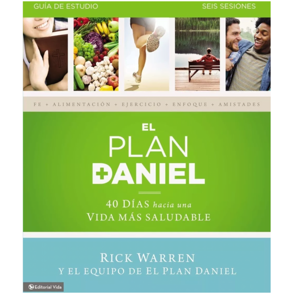 Plan Daniel, Guía De Estudio: 40 Días Hacia Una Vida Más...