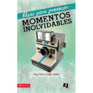 Ideas Para Provocar Momentos Inolvidables