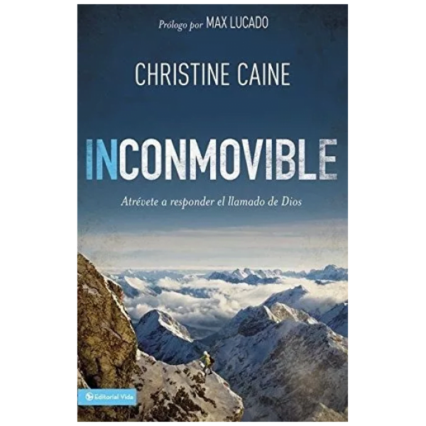 Inconmovible: Atrévete A Responder El Llamado De Dios