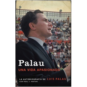 Palau: La autobiografía de Luis Palau