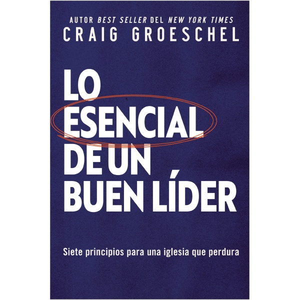 Lo Esencial De Un Buen Líder