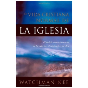 La Vida Cristiana Normal de la Iglesia