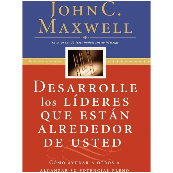 Desarrolle Los Lideres Que Están Alrededor De Usted