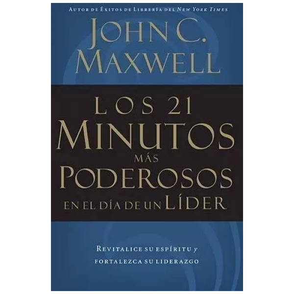 Los 21 Minutos Más Poderosos En El Día De Un Líder