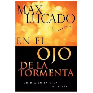 En El Ojo De La Tormenta: Un Día En La Vida De Jesús