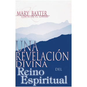 Una Revelación Divina Del Mundo Espiritual