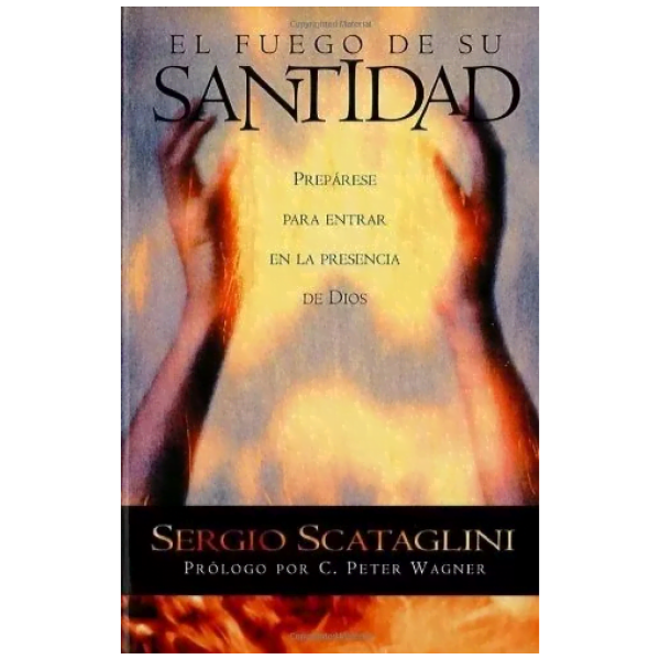 El Fuego De Su Santidad