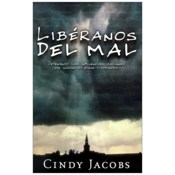 Liberanos Del Mal: Como Detener Las Influencias Malignas