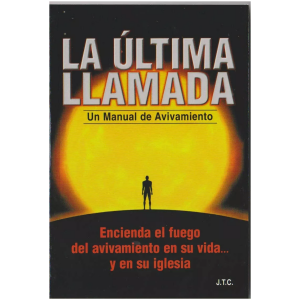 La Última Llamada; Un Manual De Avivamiento, Tapa Rústica