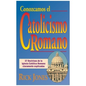 Conozcamos El Catolicismo Romano