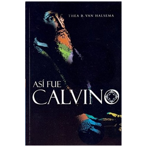 Así Fue Calvino