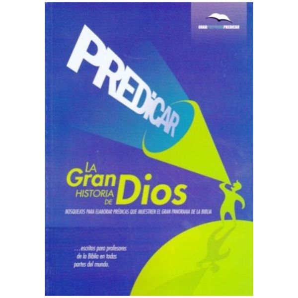 Predicar La Gran Historia De Dios