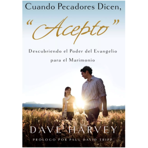 Cuando Pecadores Dicen,  Acepto : Descubriendo El Poder...