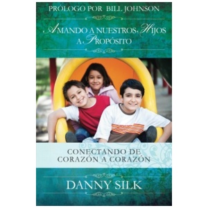 Amando a Nuestros Hijos a Propósito
