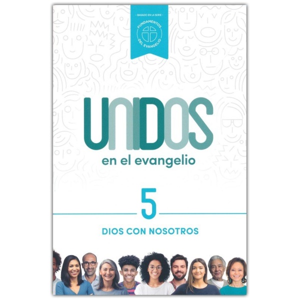 Unidos En El Evangelio Volumen 5