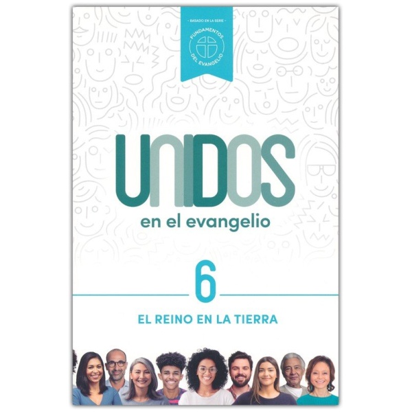 Unidos En El Evangelio Volumen 6
